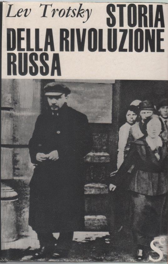Storia della rivoluzione russa - Lev Trotsky - Lev Trotsky - copertina