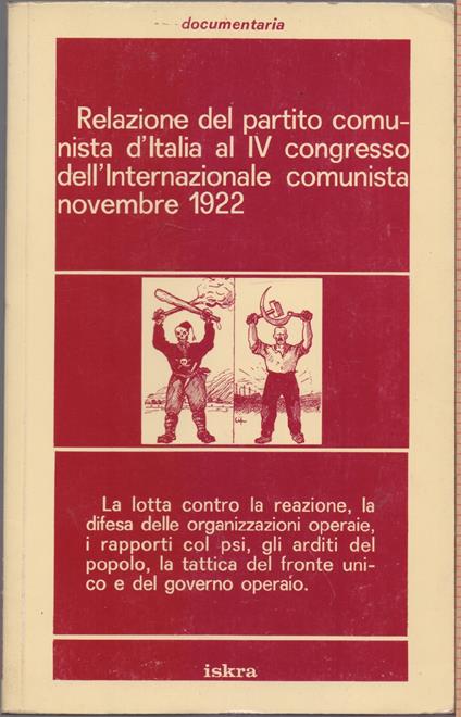 Relazione del Partito Comunista d'Italia al IV Congresso dell'Internazionale comunista Novembre 1922 - Friedrich Engels - copertina
