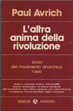 L' altra anima della rivoluzione. Storia del movimento anarchico russo
