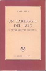 Un carteggio del 1843 e altri scritti giovanili - Karl Marx