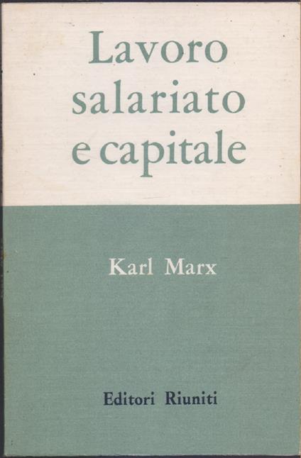 Lavoro salariato e capitale - Karl Marx - Karl Marx - copertina
