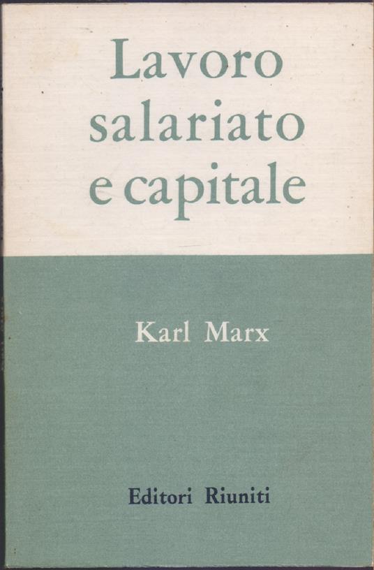 Lavoro salariato e capitale - Karl Marx - Karl Marx - copertina