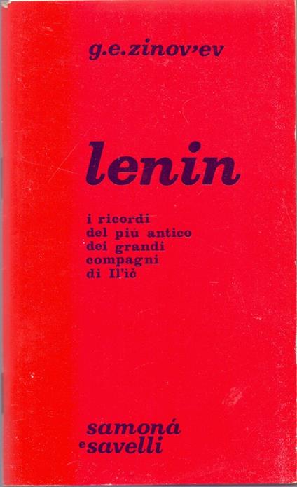 Lenin i ricordi del più antico dei grandi compagni di Il'ic - G.E. Zinov'ev - G.E. Zinov'ev - copertina