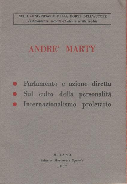 Parlamento e azione diretta. Sul culto della personalità. Internazionalismo proletario - André Marty - copertina