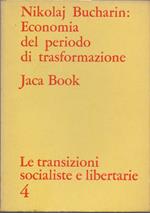 Economia del periodo di trasformazione - Nikolaj Bucharin