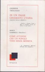 In un paese chiamato utopia - Come avvenne che un popolo visse senza moneta