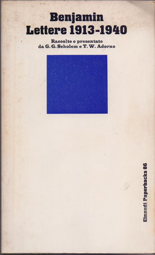 Lettere 1913-1940 Raccolte e presentate da G.G. Scholem e T.W. Adorno - W. Benjamin - Walter Benjamin - copertina