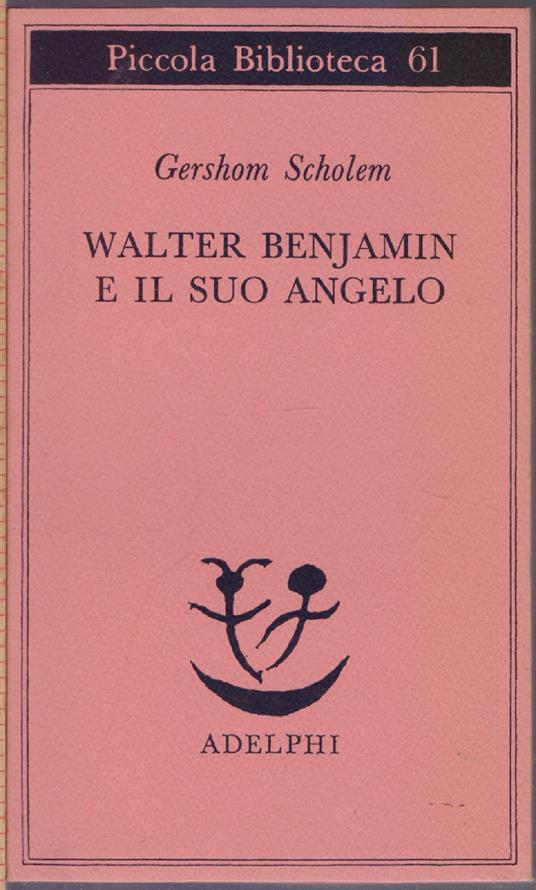 Walter Benjamin e il suo angelo - Gershom Scholem - Gershom Scholem - copertina