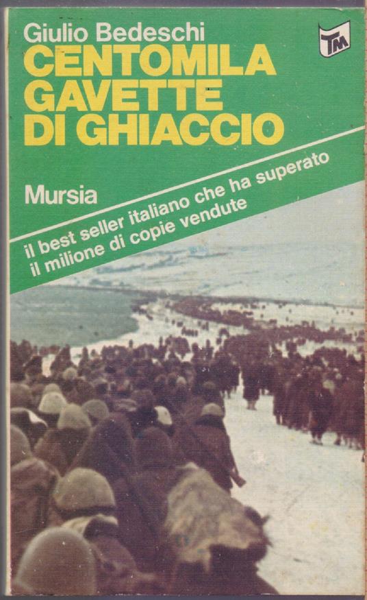 Centomila gavette di ghiaccio - Giulio Bedeschi - Giulio Bedeschi - copertina