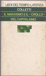 Il marxismo e il crollo del capitalismo - Lucio Colletti
