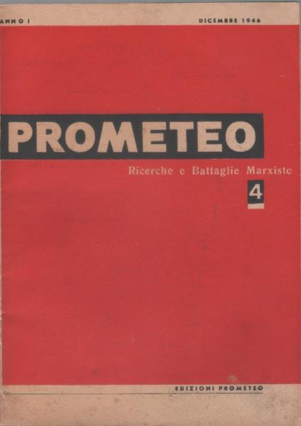 Prometeo. Ricerche e Battaglie Marxiste. n. 4. dicembre 1946. Anno I - copertina