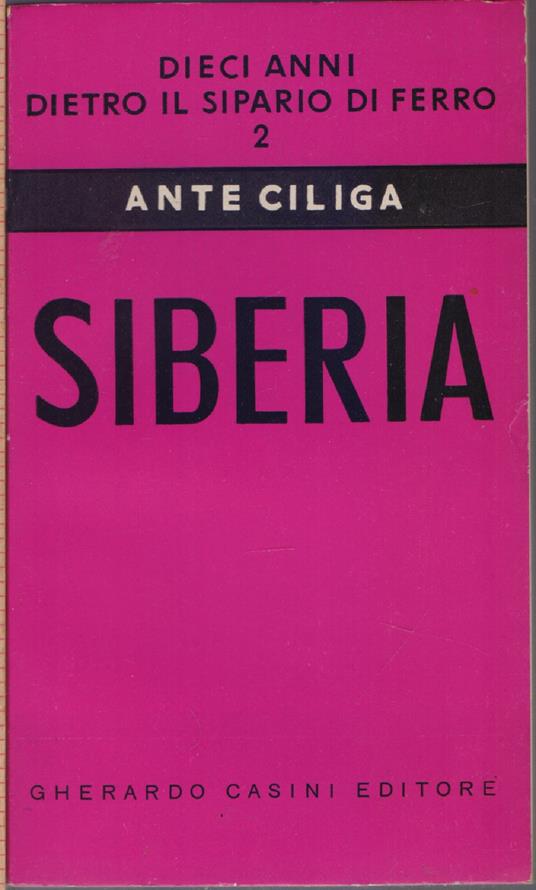 Dieci anni dietro il sipario di ferro 2 - Ante Ciliga - Ante Ciliga - copertina