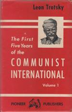 The First Five Years of The Communist International, first volume only - Leon Trotsky