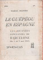 Le Guépéou en Espagne. Les journées sanglantes de Barcelone du 3 au 9 mai 1937
