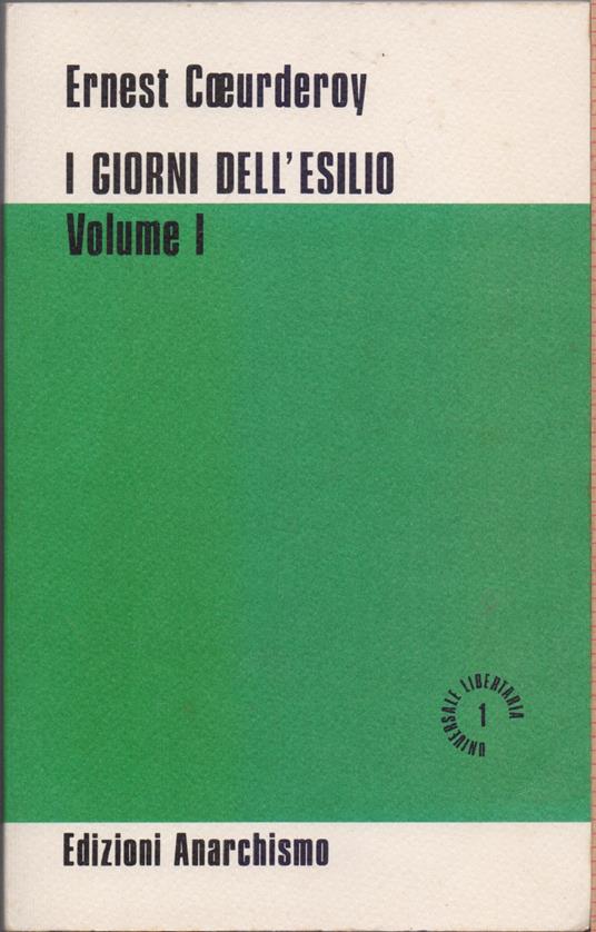 I giorni dell'esilio Vol.I - Ernest Coeurderoy - Ernest Coeurderoy - copertina