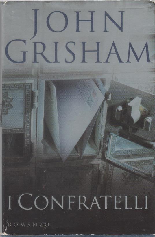 I confratelli - John Grisham - John Grisham - copertina