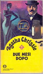 Due mesi dopo - Agatha Christie