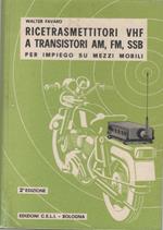 Ricetrasmettitori VHF a transistori AM FM SSB per impiego su mezzi mobili