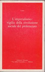 L' imperialismo: vigilia della rivoluzione del proletariato