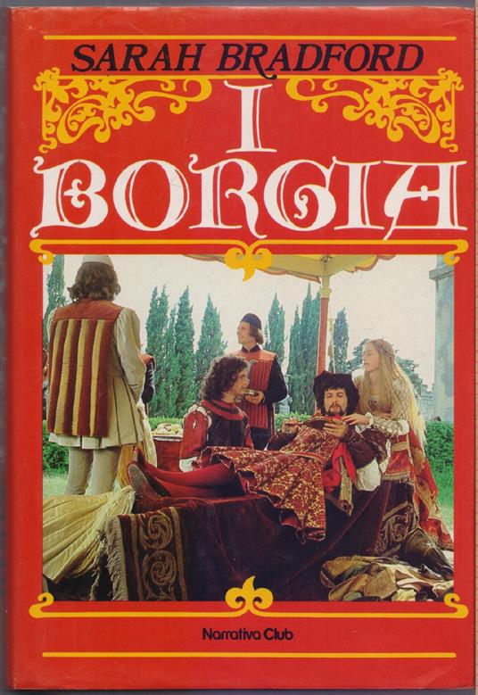 I Borgia - Sara Bradford - Sarah Bradford - copertina