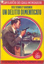 Un delitto dimenticato - Erle Stanley Gardner