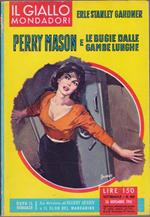 Perry Mason e le bugie dalle gambe lunghe - Erle Stanley Gardner