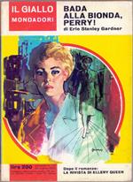 Bada alla bionda Perry ! - Erle Stanley Gardner