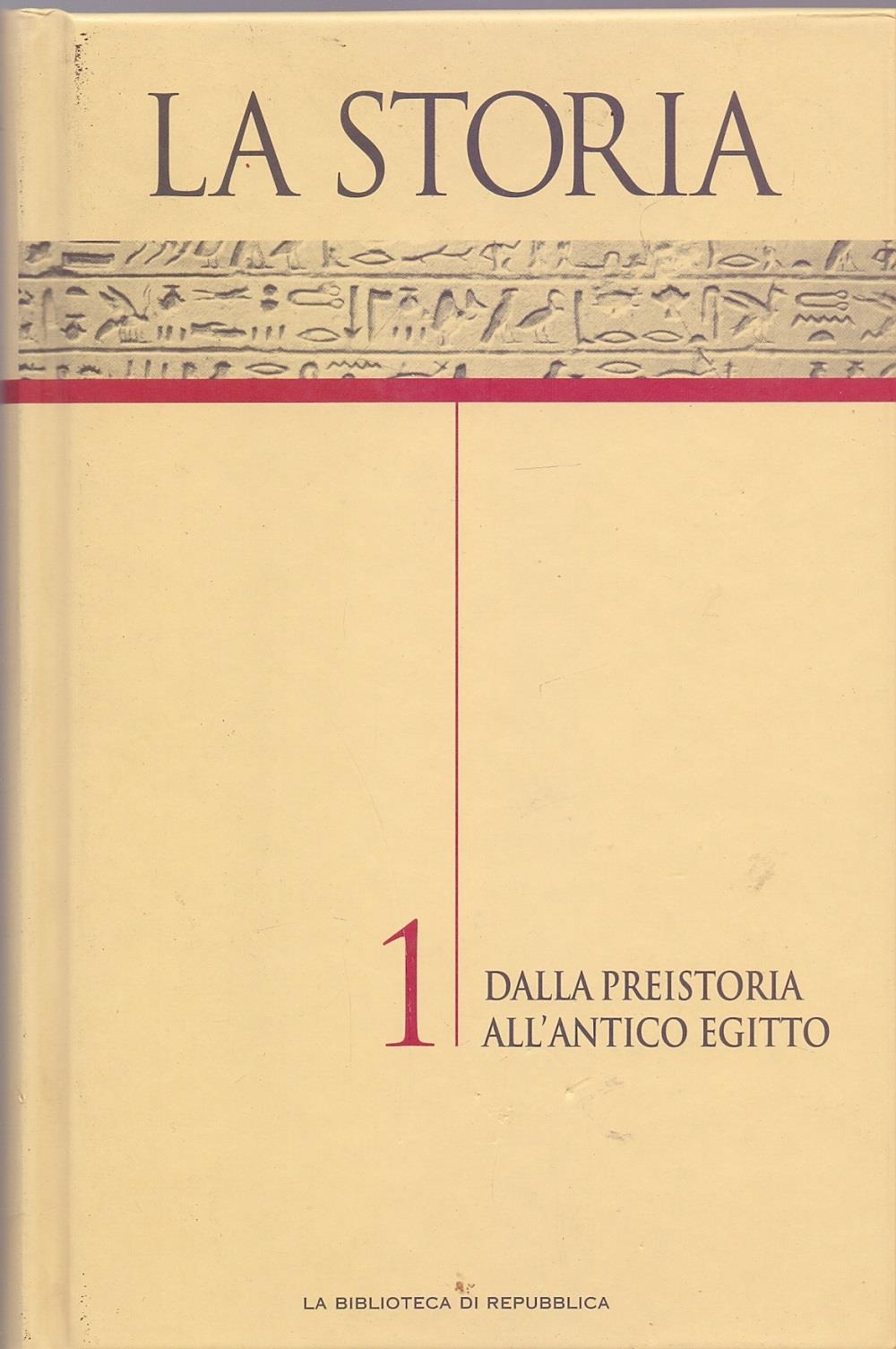 La Storia Vol. 1 Dalla Preistoria all'Antico Egitto