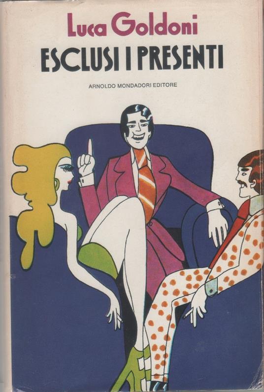 Esclusi i presenti - Luca Goldoni - copertina