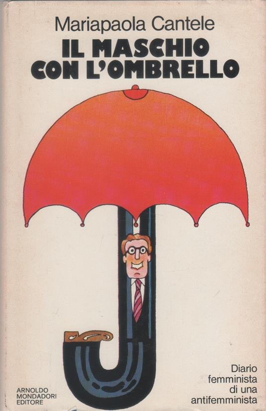 Il maschio con l'ombrello - Mariapaola Cantele - copertina