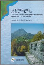 Le fortificazioni della val d'Intelvi. Tra natura e storia alla scoperta dei manufatti della prima guerra mondiale
