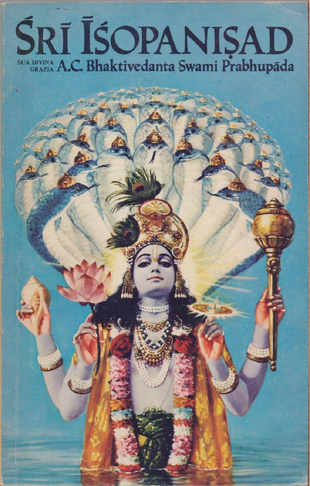 Sri Isopanisaid La conoscenza che ci avvicina a Krsna,Dio, la Persona Suprema