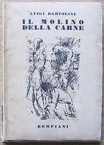 Il Molino Della Carne. Ed. Bompiani & C., I Ed. 1931