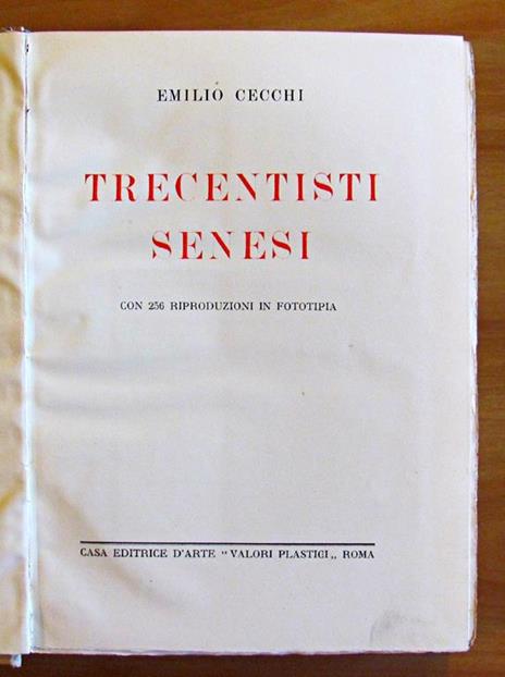 Trecentisti Senesi - Emilio Cecchi - 2