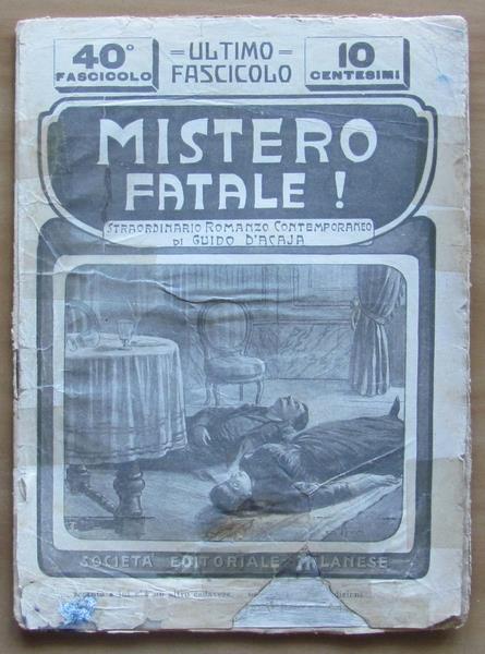Mistero Fatale !. Lotto Di 27 Fascicoli 7/40 Di: D'acaja Guido