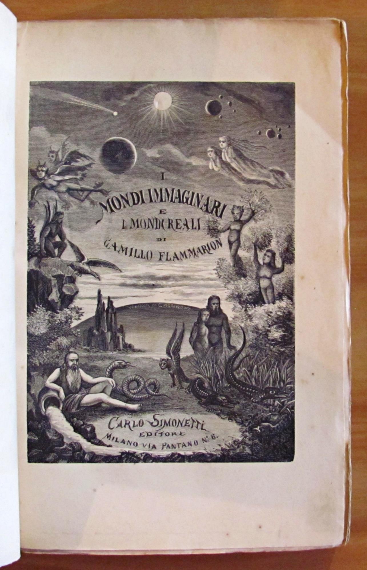 I Mondi Immaginari E I Mondi Reali - Viaggio Astronomico Pittoresco Nel Cielo E Rivista Critica Delle Teorie Umane, Scientifiche E Romanzesche, Antiche E Moderne Sugli Abitanti Degli Astri
