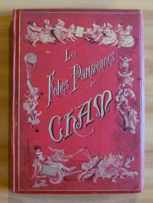 LES FOLIES PARISIENNES - Quinze Années Comiques 1864-1879, 1883 - Cham - copertina