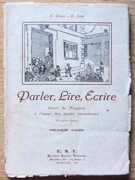 Parler, Lire, Ecrire. Cours De Francais - E. Corsi - copertina