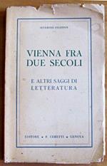 Vienna Fra Due Secoli - E Altri Saggi Di Letteratura