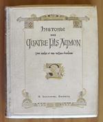 Histoire Des Quattre Fils Aymon - Très Nobles Et Très Vaillans Chevaliers