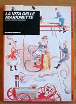 La Vita Delle Marionette - Crearle, Vestirle, Farle Vivere