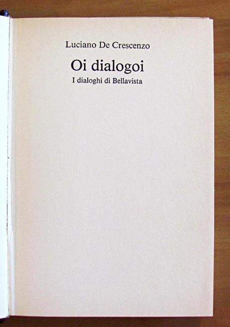 Oi Dialogoi - I Dialoghi Di Bellavista - Luciano De Crescenzo - 2