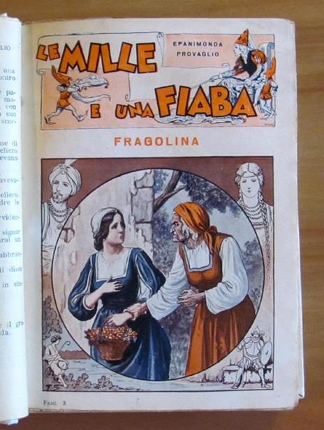 Le Mille E Una Fiaba - Raccontate Dalla Bella Elda Al Principe Melanconico - Fasc. 1/30 Completo - Epaminonda Provaglio - 4