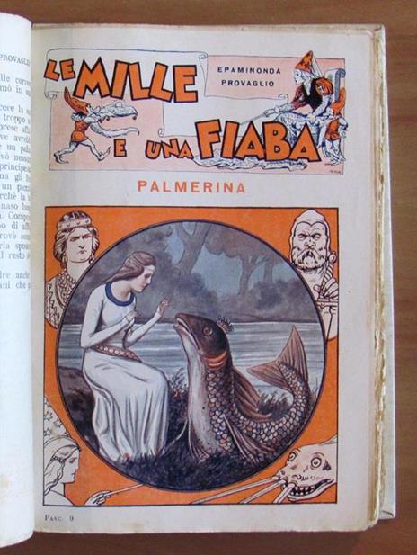 Le Mille E Una Fiaba - Raccontate Dalla Bella Elda Al Principe Melanconico - Fasc. 1/30 Completo - Epaminonda Provaglio - 6