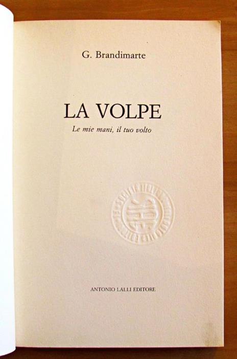 La Volpe - Le Mie Mani, Il Tuo Volto - G. Brandimarte - 2