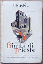 Bimbi Di Trieste. Scene Dal Vero. Biblioteca Bemporad Per I Ragazzi