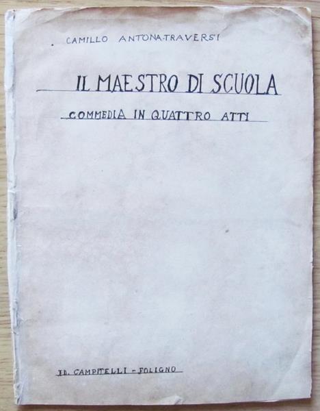 Il Maestro Di Scuola. Commedia In Quattro Atti