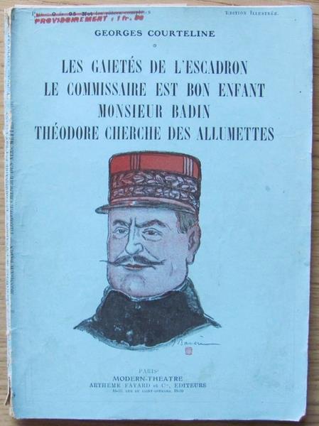Les Gaietés De L'escadron Le Commissaire Est Bon Enfant Monsieur Badin Théodore Cherche Des Allumettes - Georges Courteline - copertina