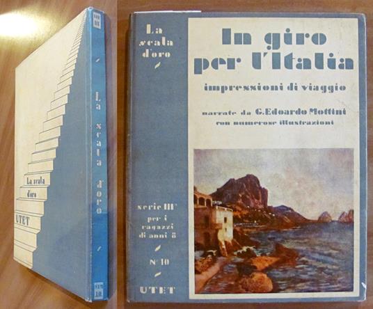 IN GIRO PER L'ITALIA Impressioni di viaggio- Coll. La Scala d'Oro, I ed. 1934 - Edoardo Mottini - copertina