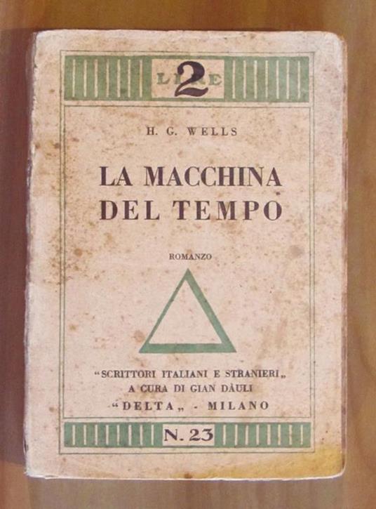 La Macchina Del Tempo - Collana Scrittori Italiani E Stranieri N
